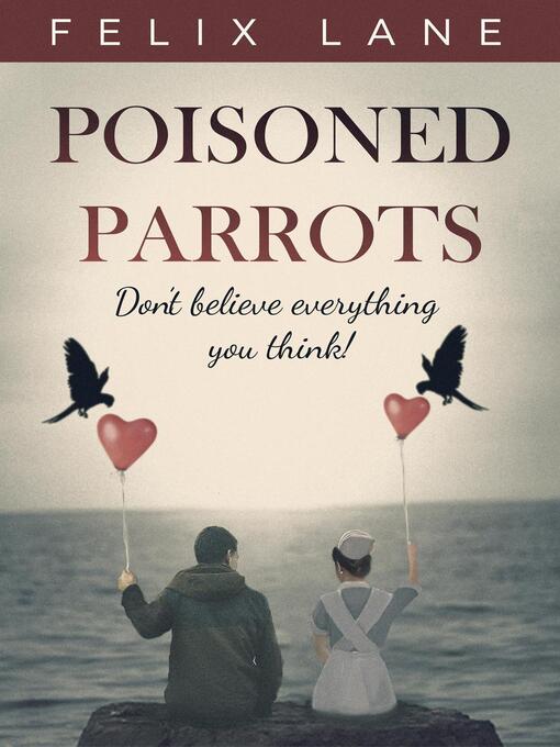 Title details for Poisoned Parrots by Felix Lane - Wait list